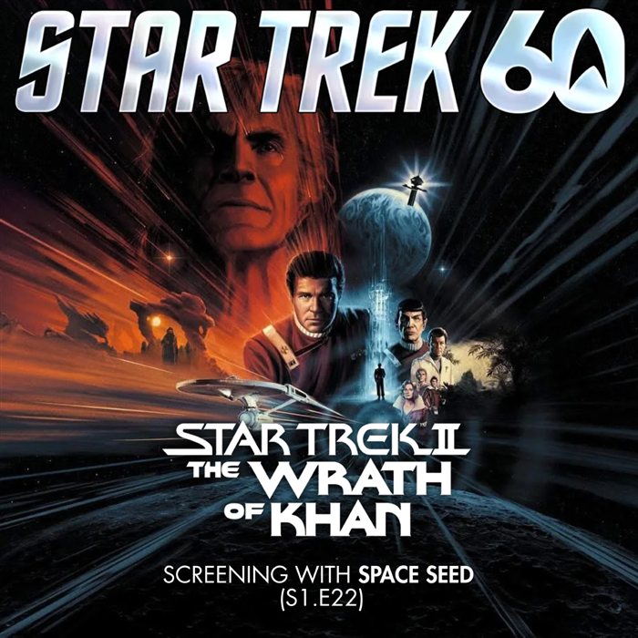 Star Trek II: The Wrath of Khan poster — screening with Space Seed (S1.E22)
